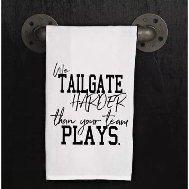 we-tailgate-harder-than-your-team-plays-kitchen-towel “We Tailgate Harder Than Your Team Plays” Kitchen Towel